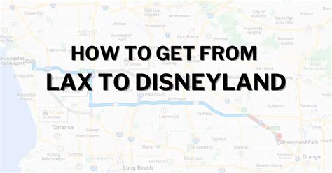 driving from lax to disneyland|How to Get to Disneyland Resort from LAX Airport .